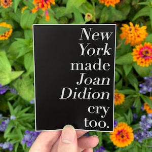 New York Made Joan Didion Cry Too Aufkleber
