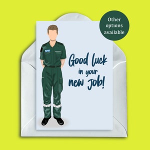 Carte d'ambulancier, Bonne chance dans votre nouvel emploi, NHS, ambulancier paramédical, services d'urgence, nouvel emploi, bonne chance, ambulance, cadeau paramédical, félicitations