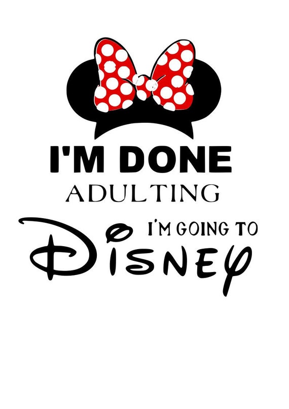 I'm Done Adulting Disney Svg | Etsy