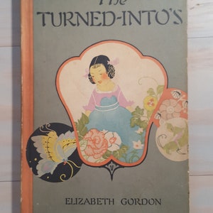 The Turned-Intos by Elizabeth Gordon