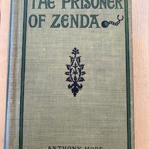 The Prisoner of Zenda by Anthony Hope, Published 1898 by Henry Holt and Co.