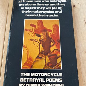 The Motorcycle Betrayal Poems By Diane Wakoski First edition third person 1971