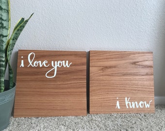 READY TO SHIP | Handcrafted Wood Sign | Handlettered | Home Decor | I Love You set | 12 in | Light Brown Stain | White Lettering | Red Oak
