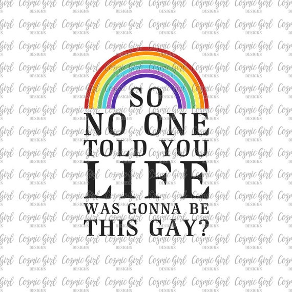 Download Sublimation Designs Download Gay Pride So No One Told You Life Etsy