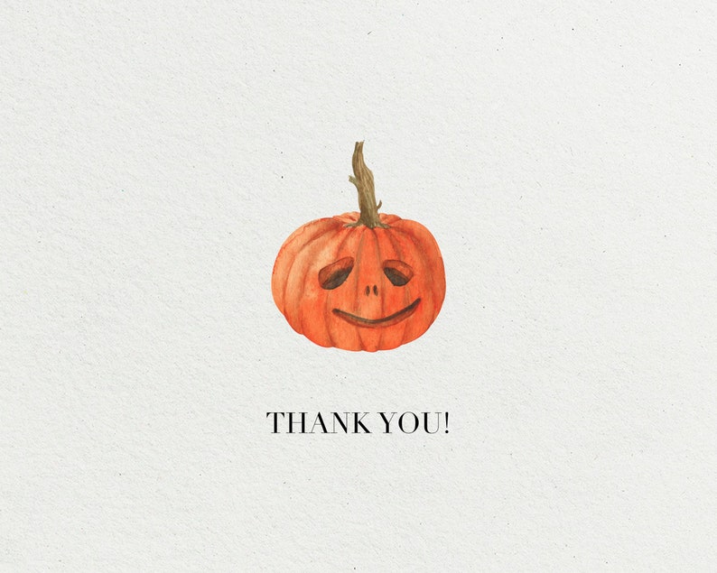 May include: A watercolor illustration of an orange pumpkin with a carved smiling face. The pumpkin has a brown stem and is on a white background. The text "THANK YOU!" is below the pumpkin.