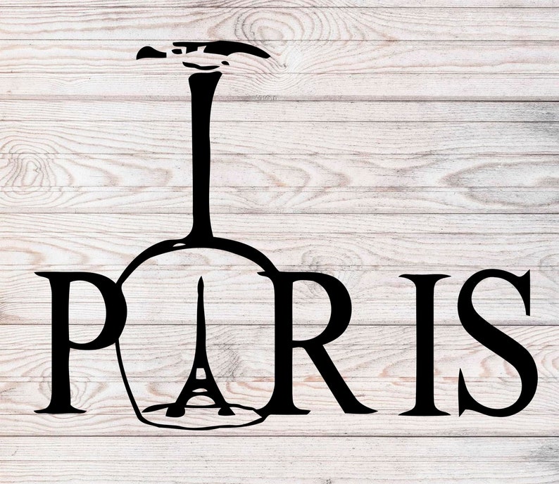 SVG Cutting File for Cricut Design Space and Silhouette Studio Eps DXF Paris svg,Wineglass,Shirt,eiffel tower,Decor,Picture PNG