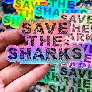 Holographic Save The Sharks Sticker | Shark Conservation Decal | Save The Ocean | Shark Lover Gift | Animal Activist Sticker