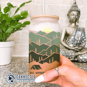 Not All Wanderers Are Lost Glass Can | Adventure Gift | Camping Themed Tumbler | Outdoor Iced Coffee Cup | Glass Cup With Lid and Straw