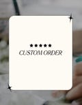 Custom Order
