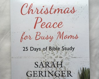 Christmas Peace for Busy Moms: 25 Days of Bible Study - signed copy