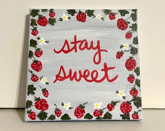 Stay Sweet strawberry mini acrylic painting 4 x 4 handmade original art