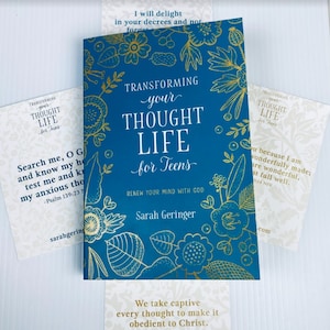 May include: A teal blue book with gold floral designs and the title "Transforming Your Thought Life for Teens" by Sarah Geringer. The book cover also includes the text "Renew Your Mind With God".