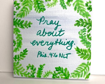 Mini original painting with phrase from Phil. 4:6 NLT fern frame
