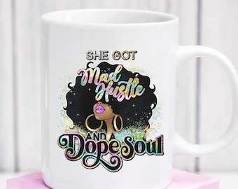 Black girl mug, She got mad hustle, Black queen mug, coffee mug, tea mug, black woman mug, black girl magic, teacher gift, new mom gift