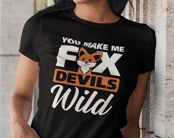 You Make Me Fox Devils Wild Devil Devilswild Fun Denglisch Denglish Fun Sayings Saying Meme Animal Gift Idea Funny Comedy Ladies T-Shirt