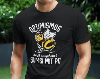 T-shirt ottimismo significa viceversa Sumsi con butt bee calabrone apicoltore uomo unisex
