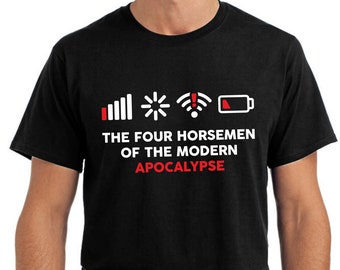 The Four Horsemen of the Modern Apocalypse Geek Gamer Nerd WLan Online Sprüche Spruch Comedy Spaß Lustig Geschenkidee Fun T-Shirt