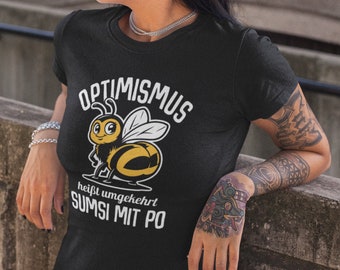 Maglietta donna Ottimismo significa, al contrario, Sumsi con il culo dell'ape calabrone apicoltore
