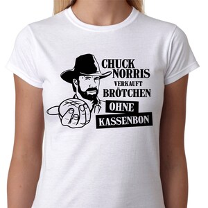 CHUCK NORRIS sells bread rolls without a RECEIPT obligation fun saying sayings meme funny comedy fun humor jokes bakery baker ladies T-Shirt