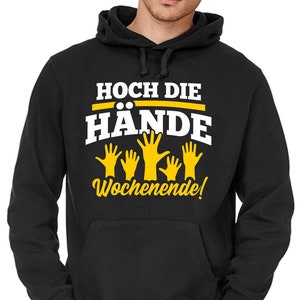 Hands up weekend sayings party concert celebration gift idea comedy funny fun hoodie hooded sweatshirt sweater hoodie