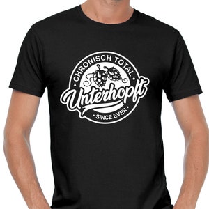 Chronically Totally Underhopped Beer Brewery Beer Brewery Oktoberfest Festival Party Leisure Sayings Saying Fun Comedy Funny Fun T-Shirt