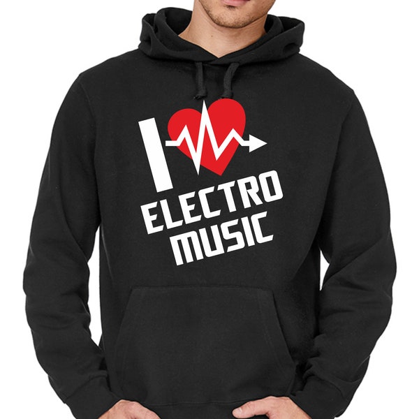 I LOVE ELECTRO Music Musik Club EDM Techno Trance Electronic Party Festival Disco Club Clubbing Hoodie Sweatshirt Sweater Kapuzenpullover