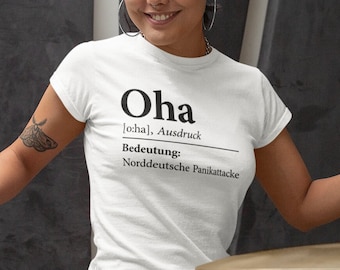 Women&#39;s T-Shirt Oha North German Panic Attack Moin North Sea Baltic Sea North