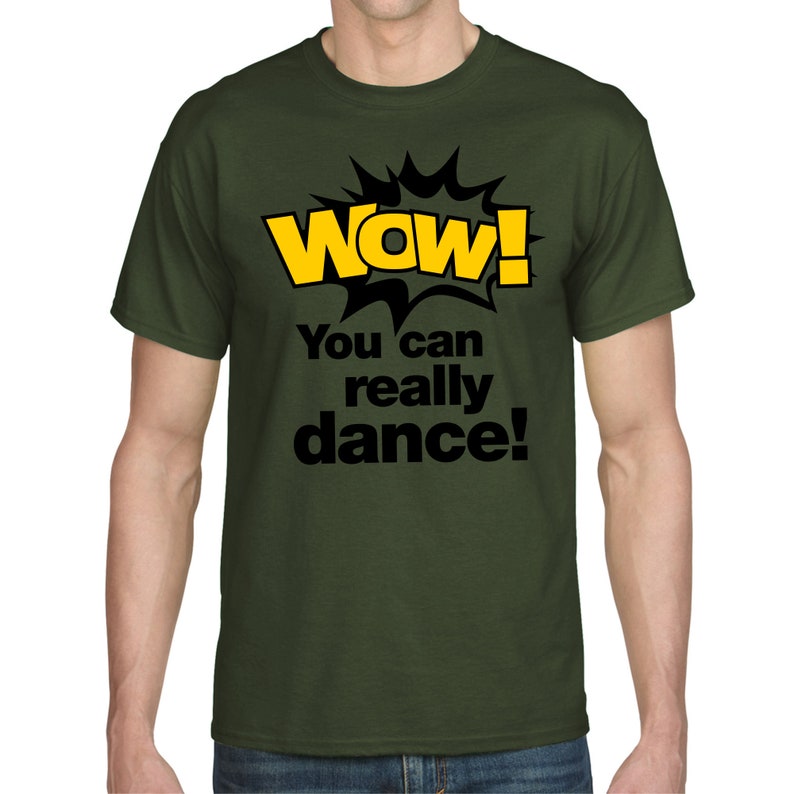 WOW You Can Really Dance Dancer Song Dancer Dance Sayings - Etsy
