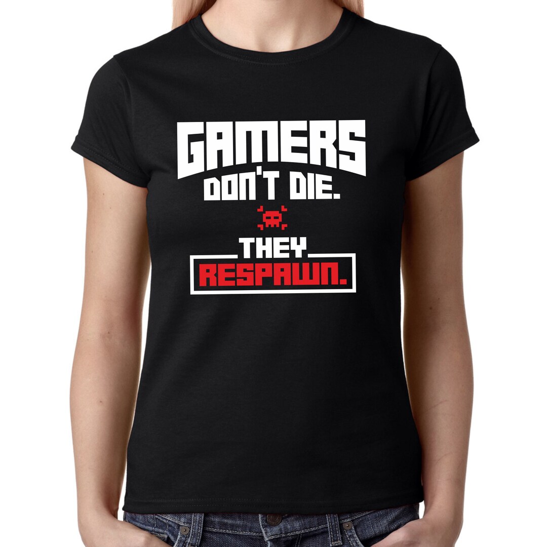 Gamers don't die. They respawn. Gamer Games Geek Nerd IT Admin Computer