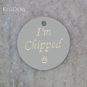 I&#39;m Chipped - Engraved Dog Tag - Name Tag - Micro Paw Print
