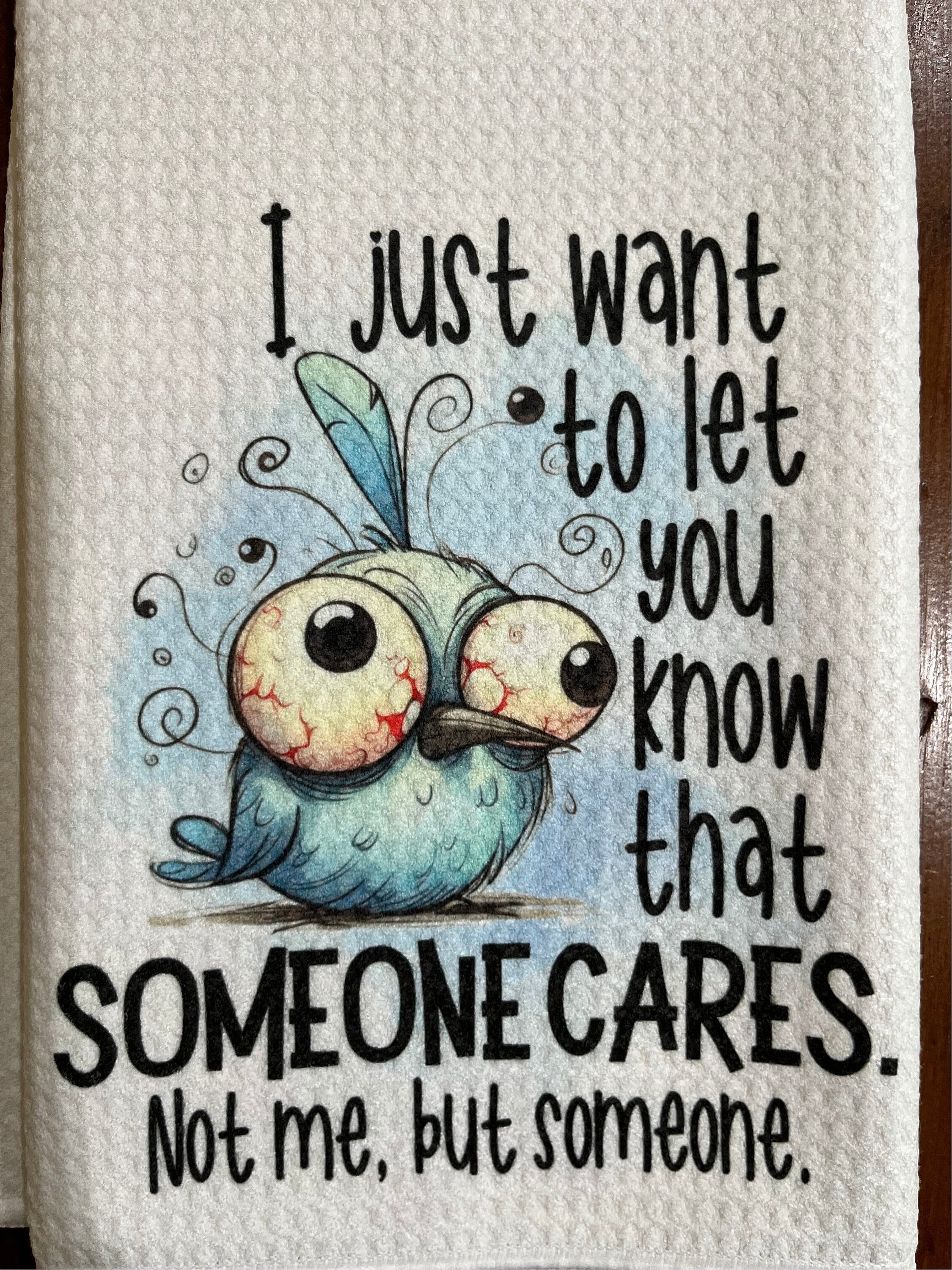 I Just Want to Let You Know Someone Cares. Not Me, but Someone Waffle ...