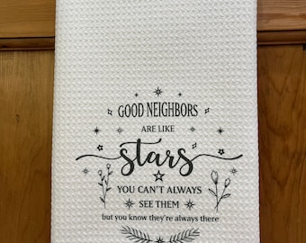 Good Neighbors Are Like Stars Waffle Weave Kitchen Bath Tea Souvenir Guest Bar Rally Towel