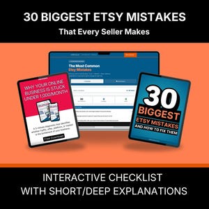 May include: A digital graphic featuring a laptop displaying Etsy dashboard data, flanked by two tablets. The left tablet shows text about online business growth, while the right tablet displays the title 30 BIGGEST ETSY MISTAKES AND HOW TO FIX THEM.