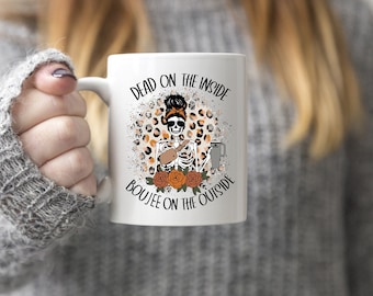 Dead on the Inside Boujee on the Outside white ceramic coffee/tea mug