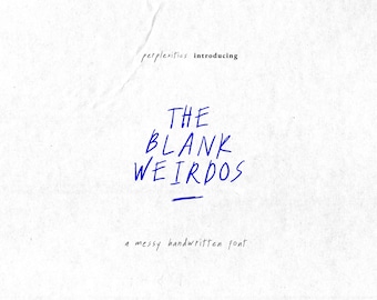 Fuente manuscrita desordenada Tipografía de bolígrafo de tinta orgánica The Blank Weirdos