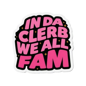 Funny &#39;In Da Clerb We All Fam&#39; Meme Magnet for Fridge, Locker, Gifts, Decor, Refrigerator