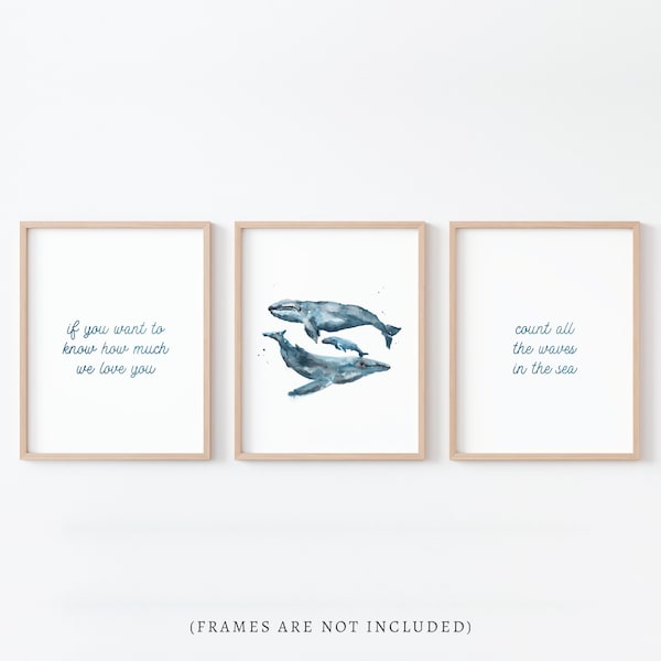 If You Want to Know How Much We Love You Count all the Waves in the Sea Whale Watercolor Art 3 Print Set for Nautical Nursery