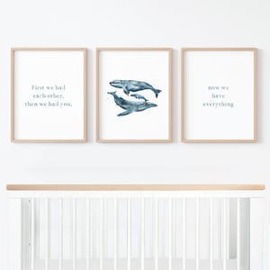 First We Had Each Other, Then We Had You, Now We Have Everything Watercolor Whales 3 Print Set for Ocean Nursery