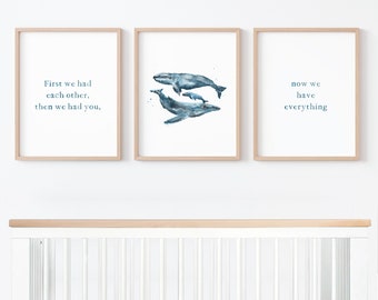 First We Had Each Other, Then We Had You, Now We Have Everything Watercolor Whales 3 Print Set for Ocean Nursery