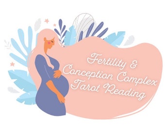 COMPLEX Fertility & Conception Tarot Reading