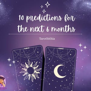 10 Predictions for the Next 6 Months- Tarot Reading