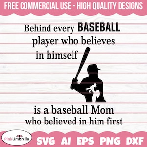 Behind Every Baseball Player who believes in himself Svg, Baseball Mom SVG, Baseball Cut File, Baseball Clipart, Silhouette Cricut Cut File