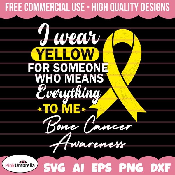 I Wear Yellow for Bone Cancer Svg, Cancer Ribbon SVG, Bone Cancer Awareness SVG, Yellow Cancer Ribbon svg, svg cut file for Cricut