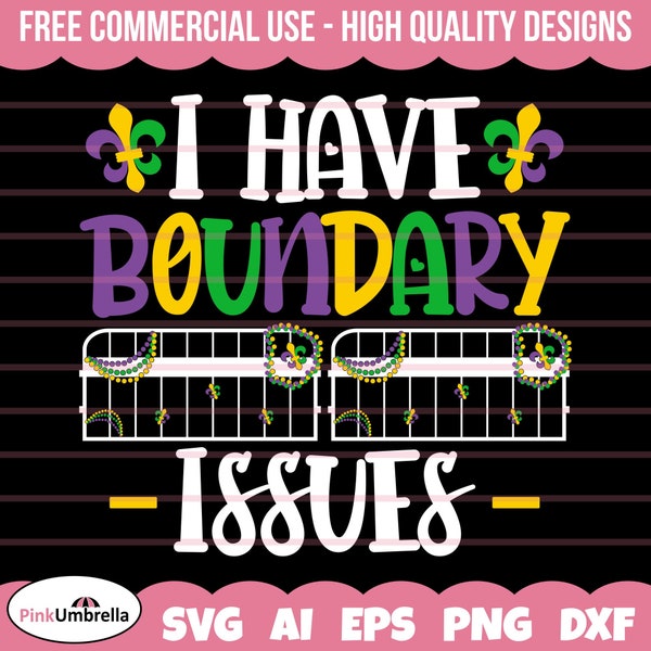 I Have Boundary Issues Svg, Mardi Gras SVG, Dripping Lips SVG, New Orleans Svg, Louisiana Svg, Mardi Gras Shirt Svg, fat tuesday svg