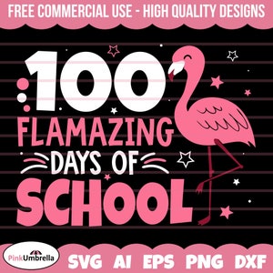 100 Days of School SVG, 100th Day of School svg, 100 Flamazing Days of School svg, 100 Flamazing Days svg, School svg, Flamingo svg,