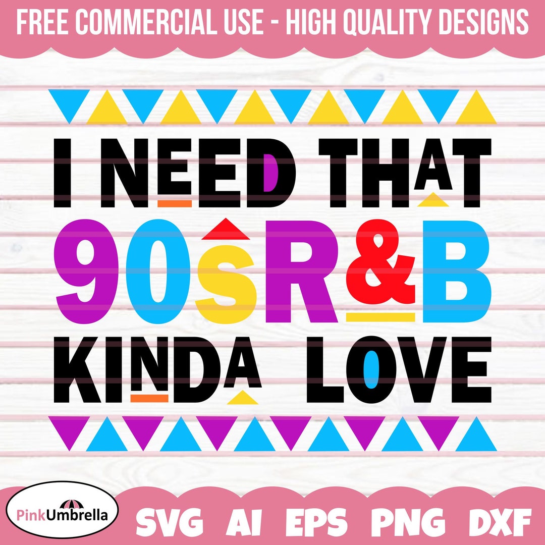 90s R&B Svg Png Kind of Love Hip Hop 1990s Svg, 1990s Png, Digital ...