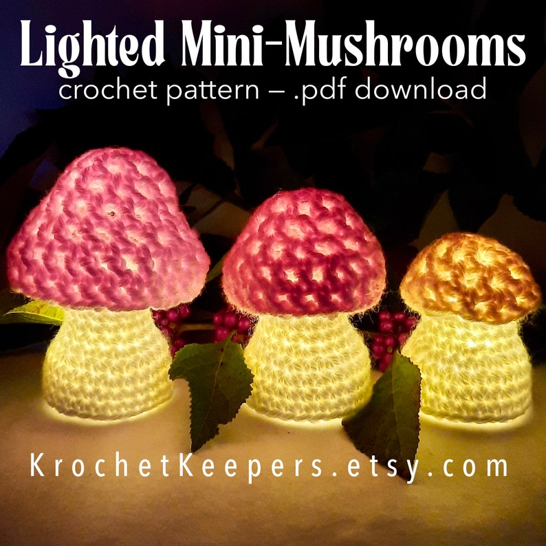 Quick & easy "Lighted Mini-Mushrooms" crochet pattern in 3 sizes