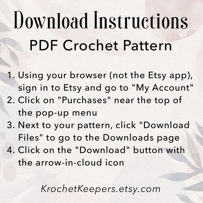 May include: A guide for downloading a PDF crochet pattern, with the title "Download Instructions PDF Crochet Pattern". It provides numbered steps for the download process. The Etsy shop name "KrochetKeepers.etsy.com" is displayed.
