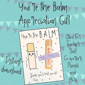Vous êtes le cadeau d'appréciation du BALM - appréciation de l'enseignant, appréciation du personnel, encouragement de l'équipe téléchargement immédiat