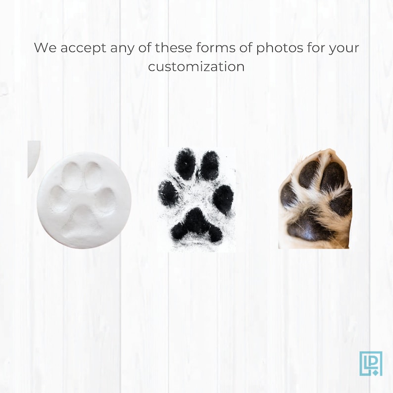 May include: Three different ways to capture your pet's paw print for a custom keepsake. A white clay paw print, a black ink paw print, and a photo of a dog's paw.